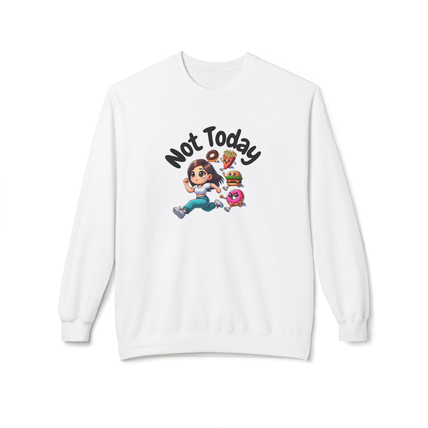 Not Today -  Crewneck Sweatshirt