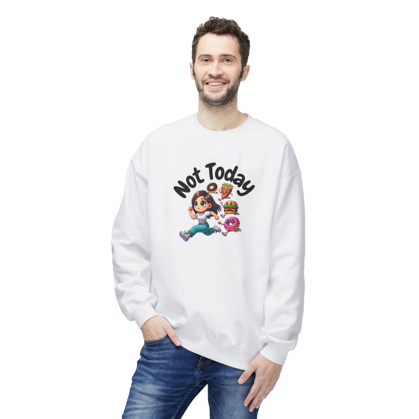 Not Today -  Crewneck Sweatshirt